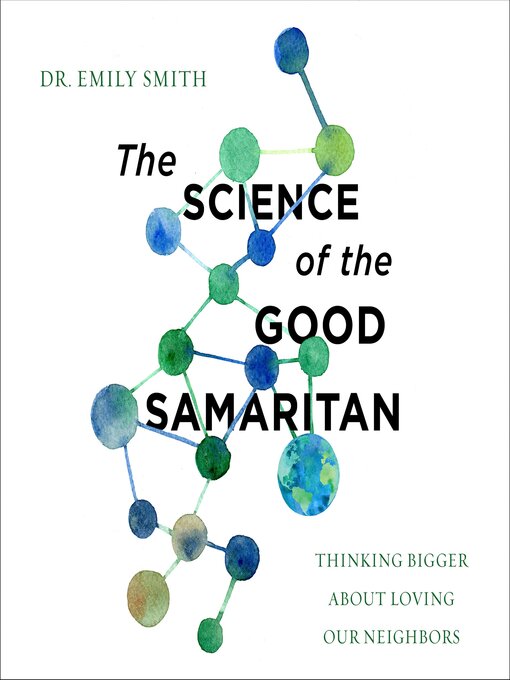 Title details for The Science of the Good Samaritan by Dr. Emily Smith - Available